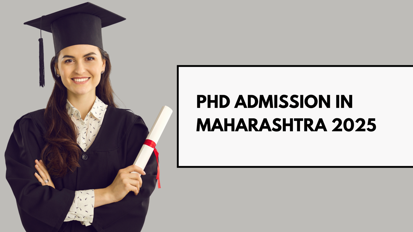 PhD Admission in Maharashtra 2025: Eligibility, Dates & Process