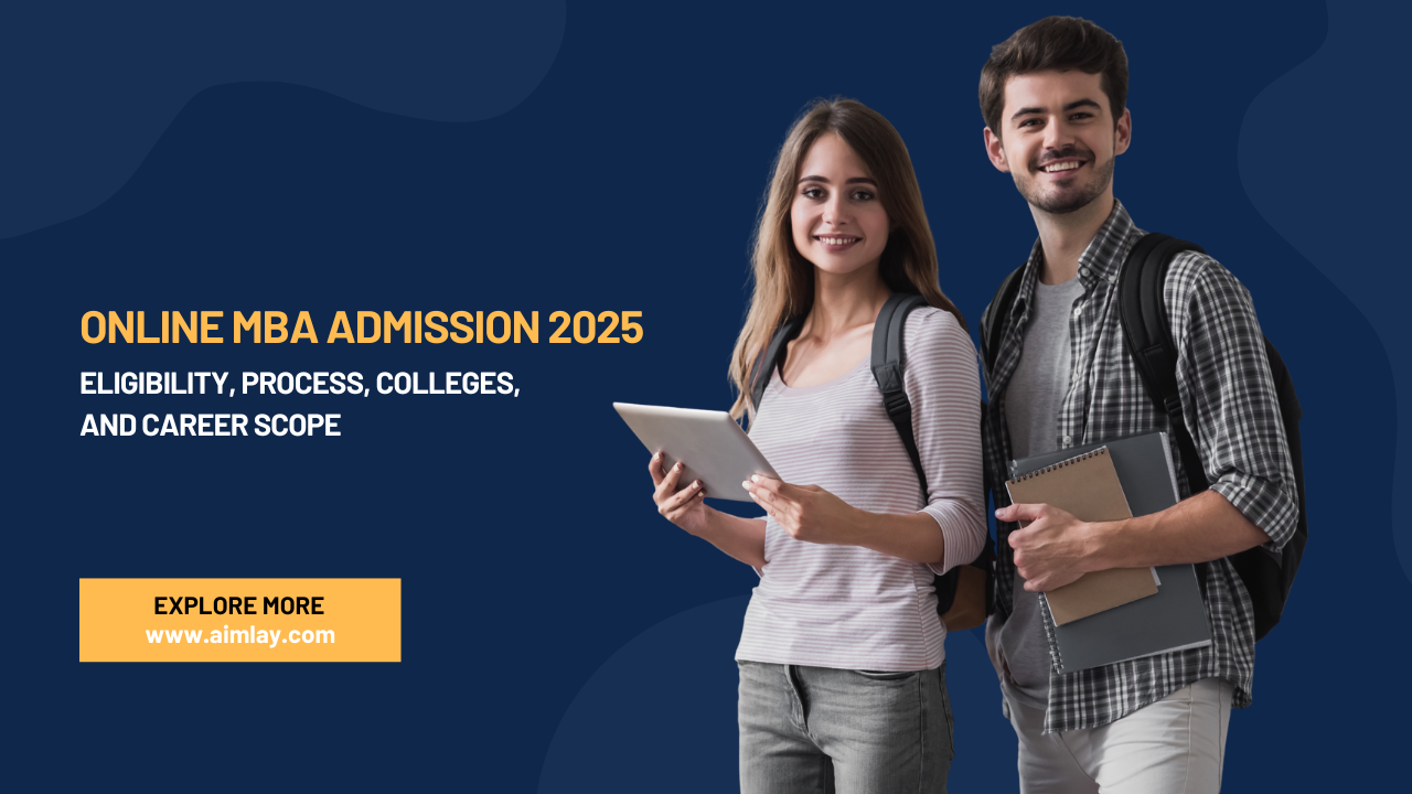 Online MBA Admission 2025: Eligibility, Process and Career Scope