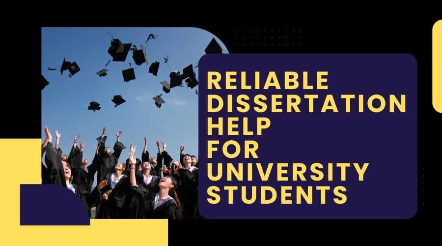 Reliable Dissertation Help for University Students
