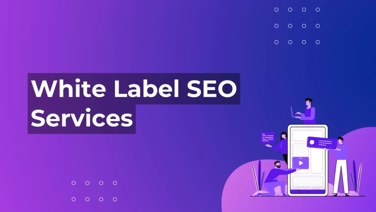 10 Reasons to Partner with a White Label SEO Company