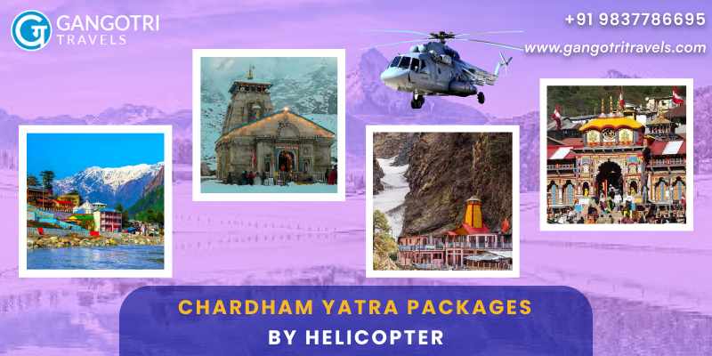 Char Dham Yatra Tour Package By Helicopter