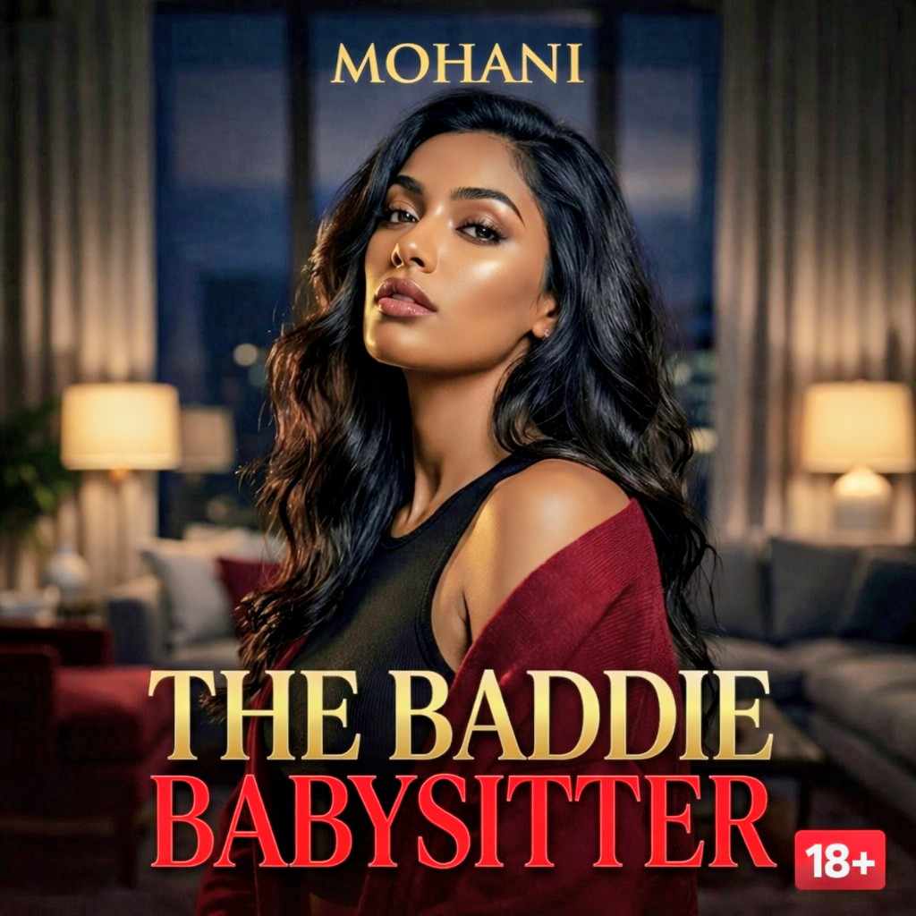 Mohani - The Baddie Babysitter || 18+