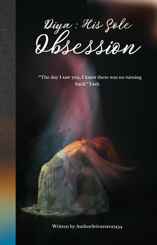Diya:his sole obsession