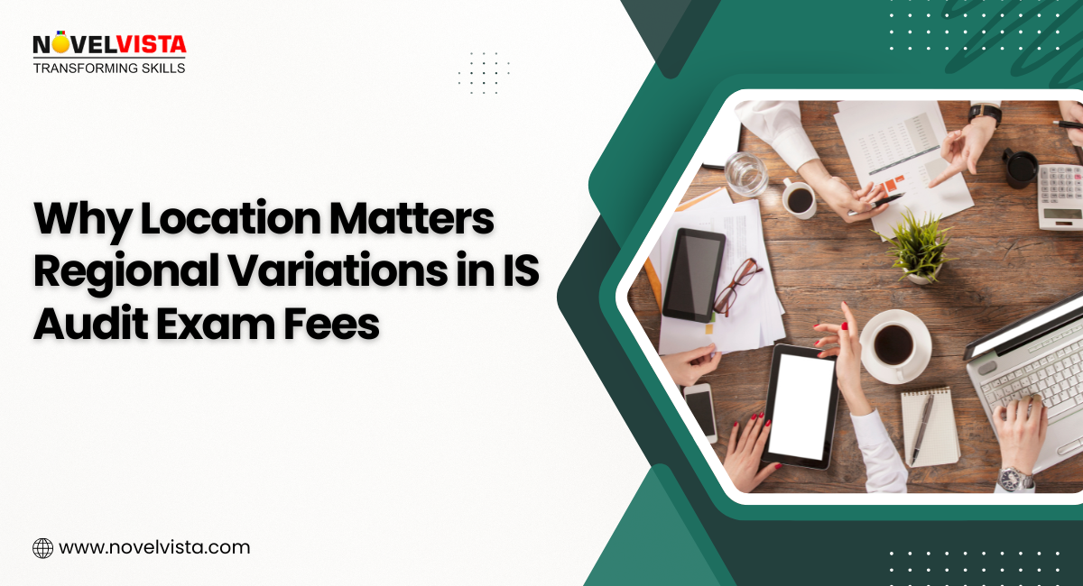 Why Location Matters Regional Variations in IS Audit Exam Fees