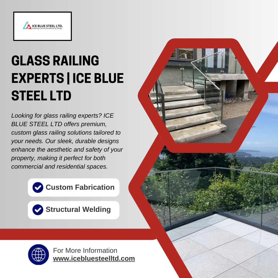 Glass Railing Experts | ICE BLUE STEEL LTD