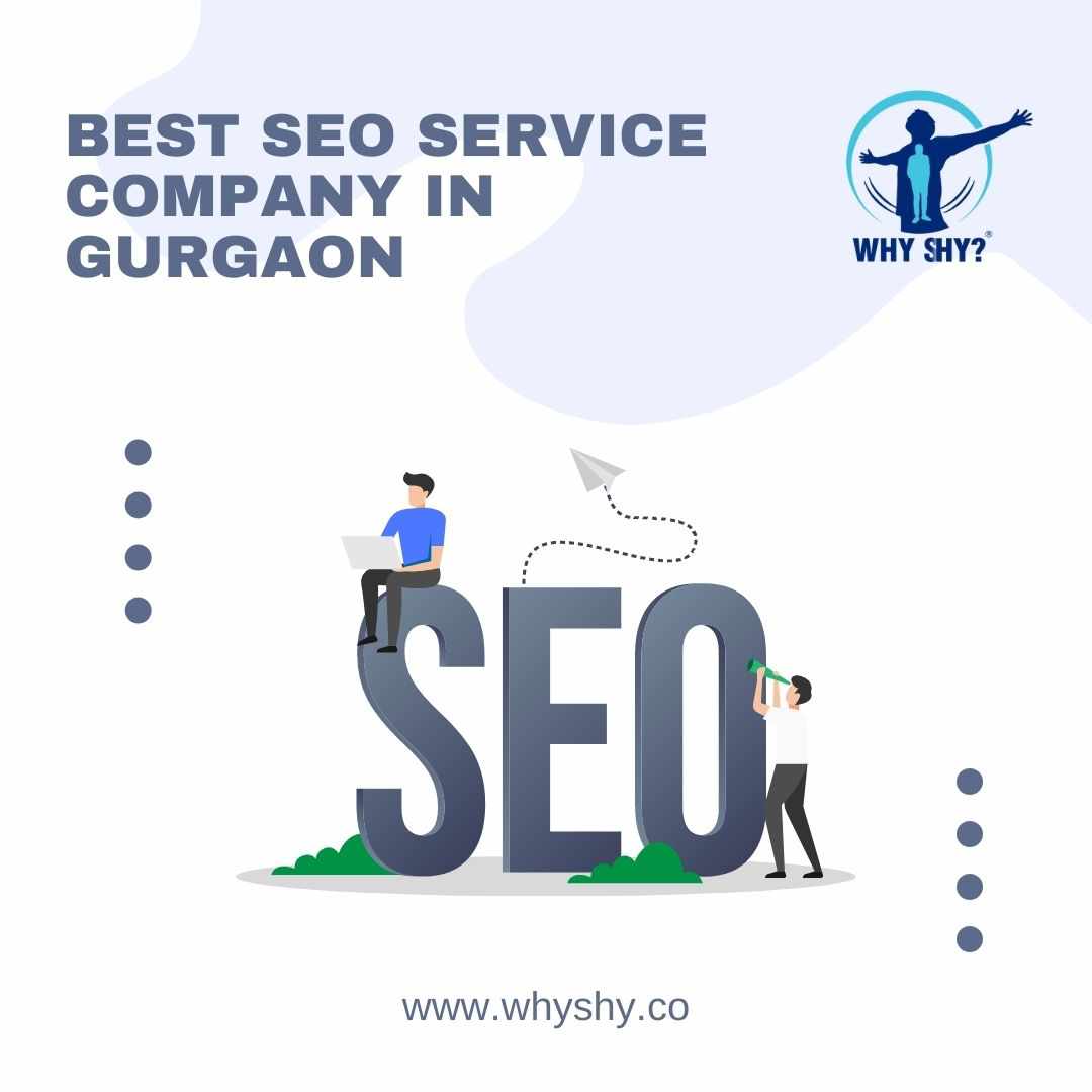 Best SEO Service Company in Gurgaon - Why Shy
