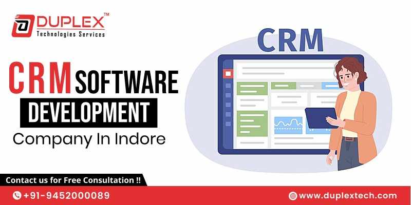How to Choose the Best CRM Software Development Company in Indore