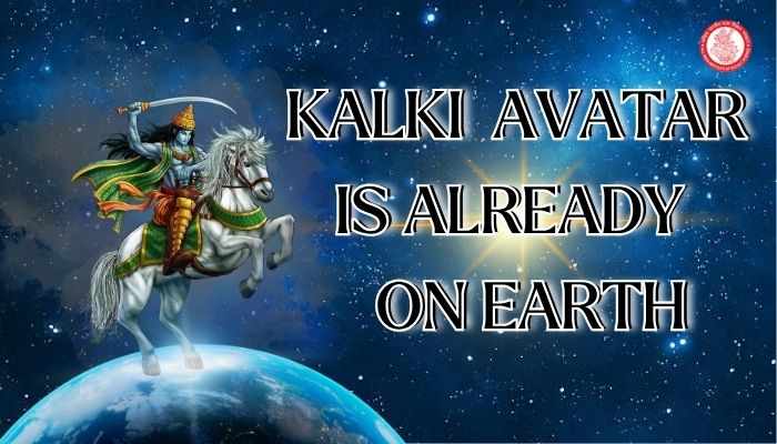 Kalki Avatar Is Already on Earth: Unveiling the Divine Presence in Our Times