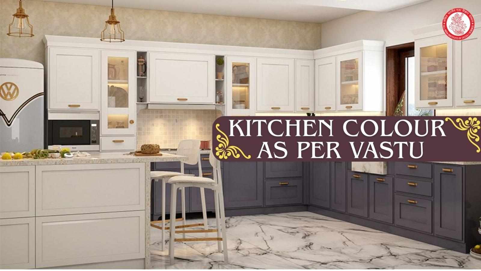 Kitchen Colour as per Vastu: Create a Healthy & Happy Cooking Space