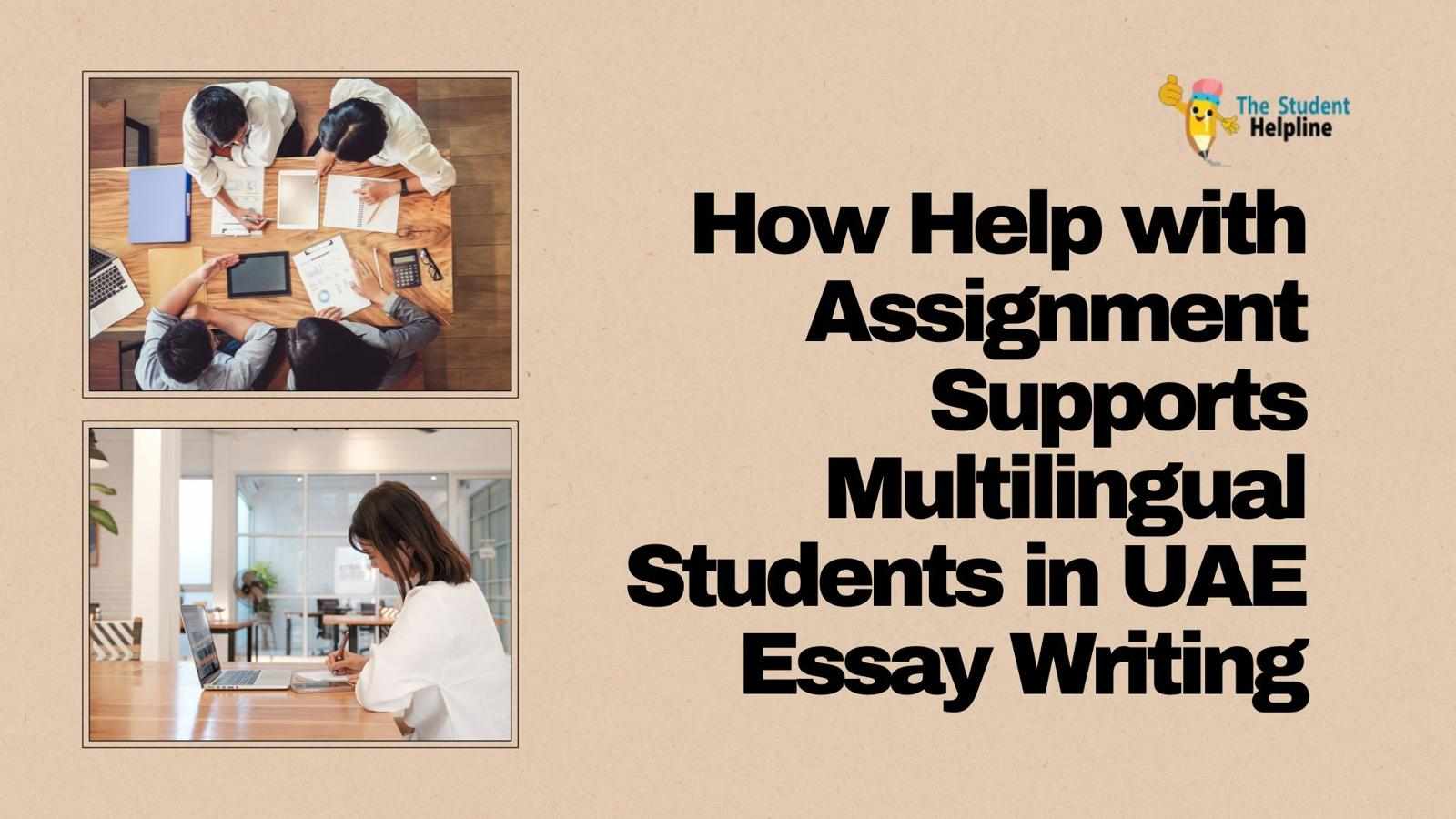 How Help with Assignment Supports Multilingual Students in UAE Essay Writing