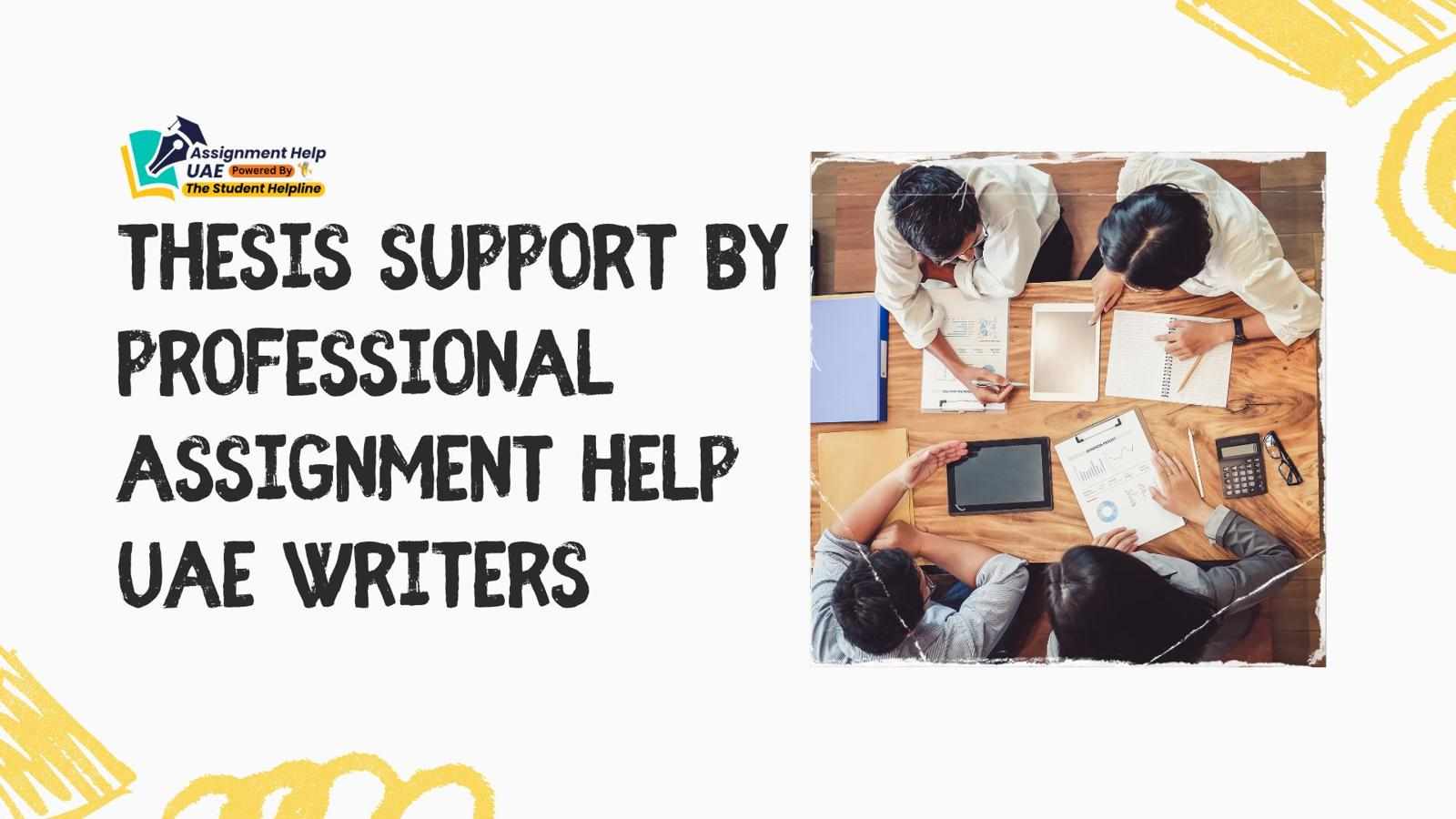 Thesis Support by Professional Assignment Help UAE Writers