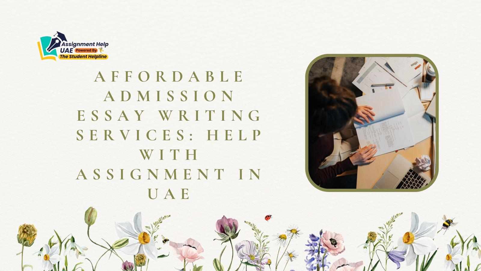 Affordable Admission Essay Writing Services: Help With Assignment in UAE