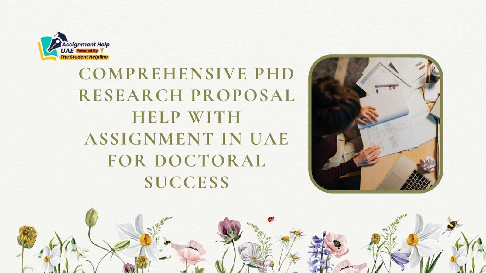 Comprehensive PhD Research Proposal Help With Assignment in UAE for Doctoral Success