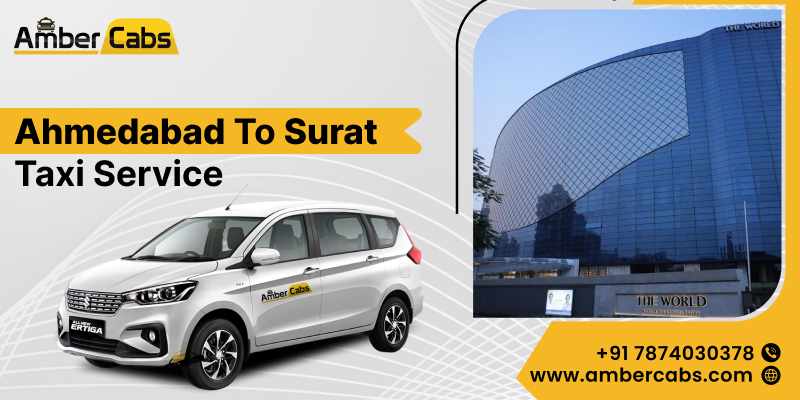 Premium Ahmedabad to Surat Taxi Service with Amber Cabs