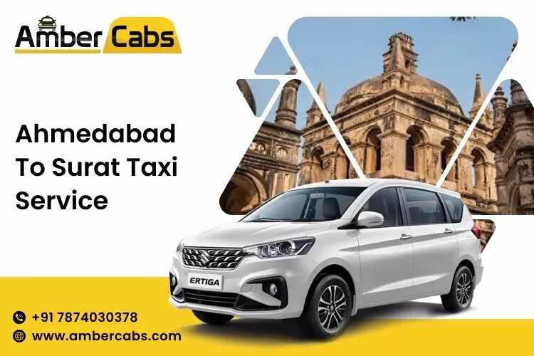 Ahmedabad to Surat Taxi Service – Affordable, Safe, and Comfortable Travel