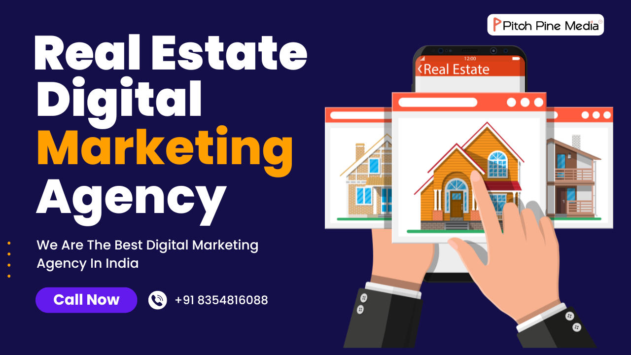 Real Estate Digital Marketing Agency in India That Builds Trust, Traffic, and Transactions