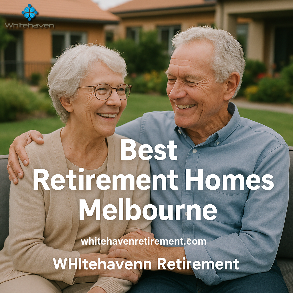Best Retirement Homes Melbourne