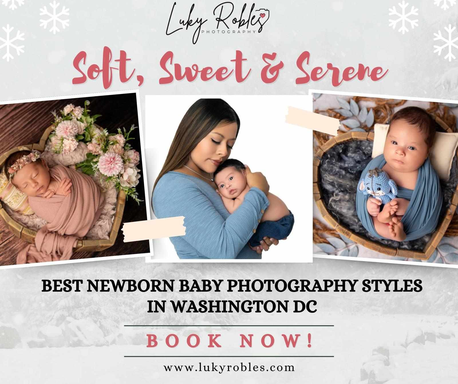 Soft, Sweet & Serene: Best Newborn Baby Photography Styles in Washington DC