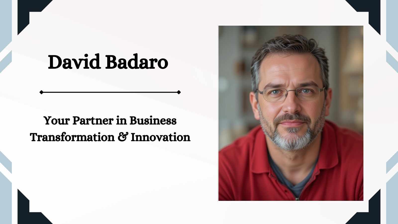 David Badaro | Your Partner in Business Transformation & Innovation