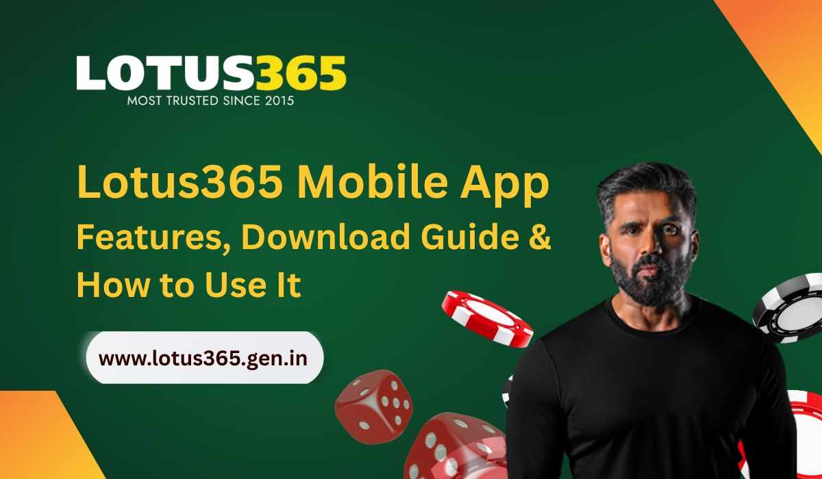 Lotus365 Mobile App: Features, Download Guide & How to Use It