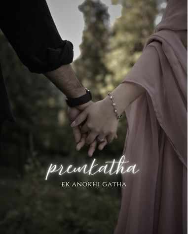 𝐏𝐫𝐞𝐦𝐊𝐚𝐭𝐡𝐚 - ek anokhi gatha