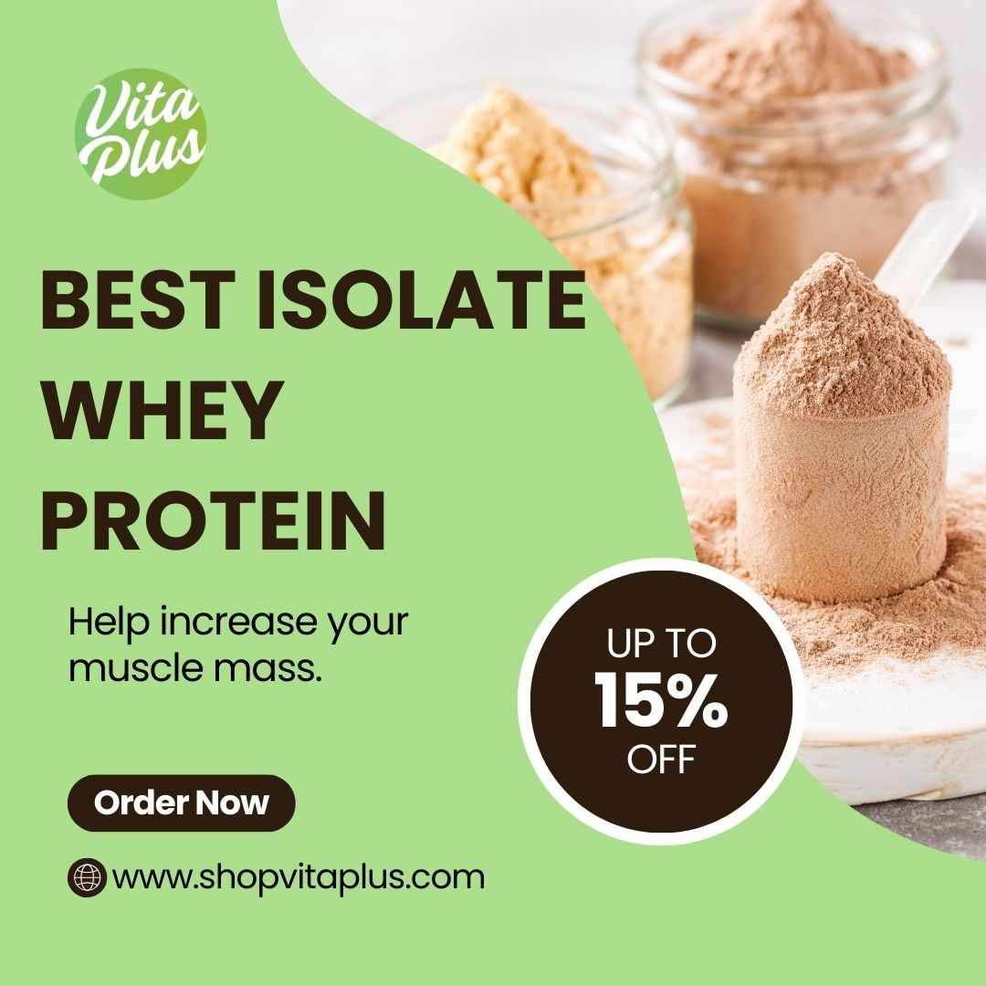 Top Picks for the Best Isolate Whey Protein at Vita Plus
