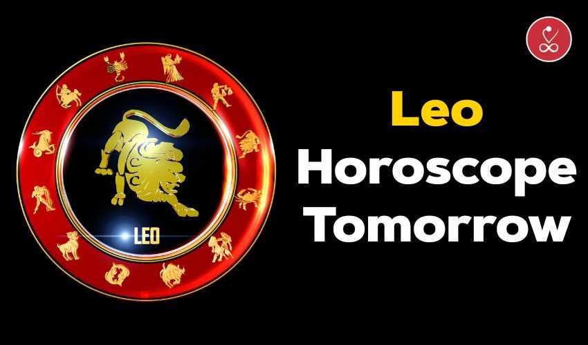 Leo Horoscope Tomorrow - Accurate Tomorrow Leo Prediction
