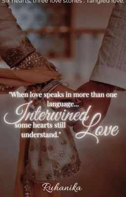 "Interwined Love" | • Complete