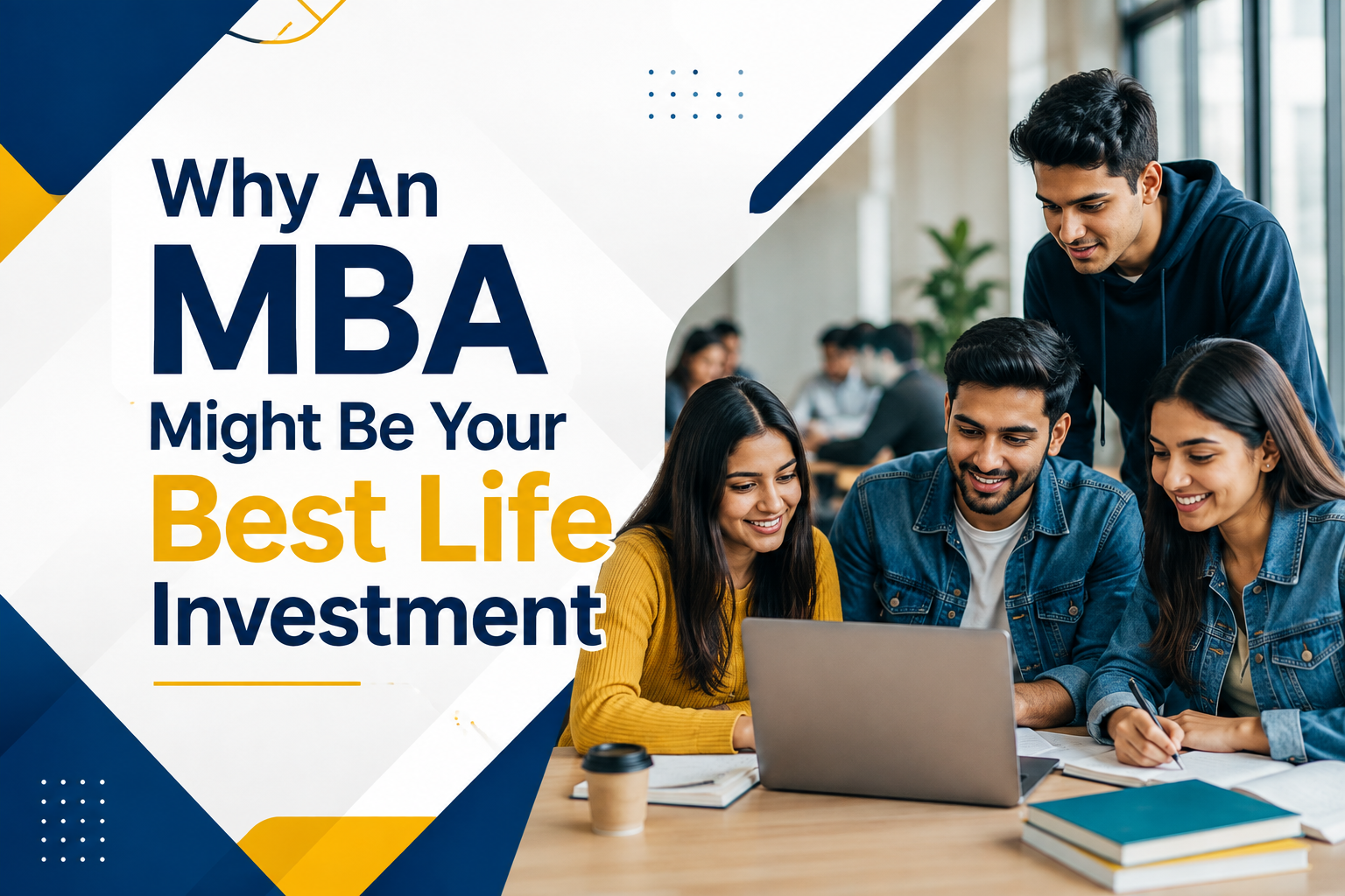 Why An MBA Might Be Your Best Life Investment