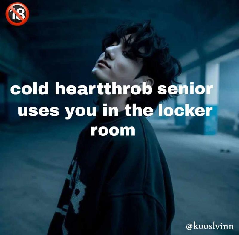 your cold heartthrob senior crush