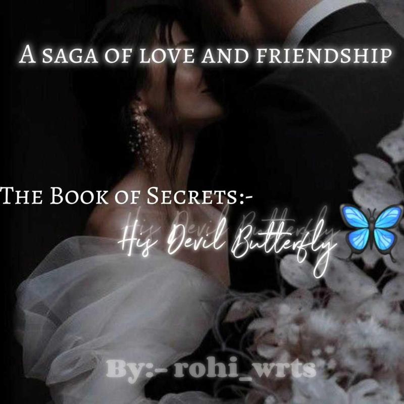 The Book of Secrets:- HIS DEVIL BUTTERFLY π¦