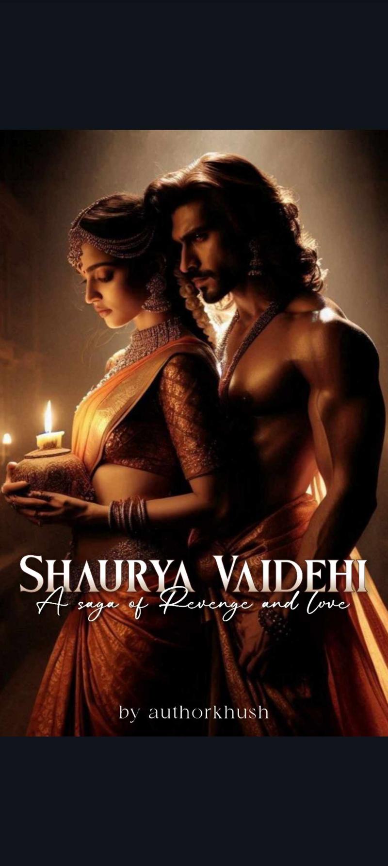 SHAURYA VAIDEHI: A SAGA OF REVENGE & LOVE