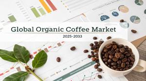 Organic Coffee Market Growth, Industry Share, Trends Analysis, and Forecast 2025-2033