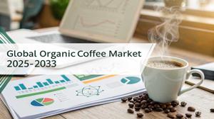 Organic Coffee Market Size, Trends Analysis, Share, and Forecast Report 2025-2033