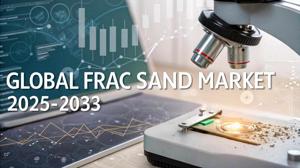 Frac Sand Market Trends, Share, Industry Insights, and Report 2025-2033