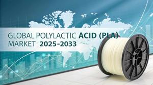 Polylactic Acid (PLA) Market Share, Global Size, Growth Opportunity and Forecast 2025-2033