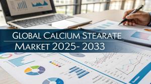 Calcium Stearate Market Insights, Trends, Growth, Forecast, and Report 2025-2033