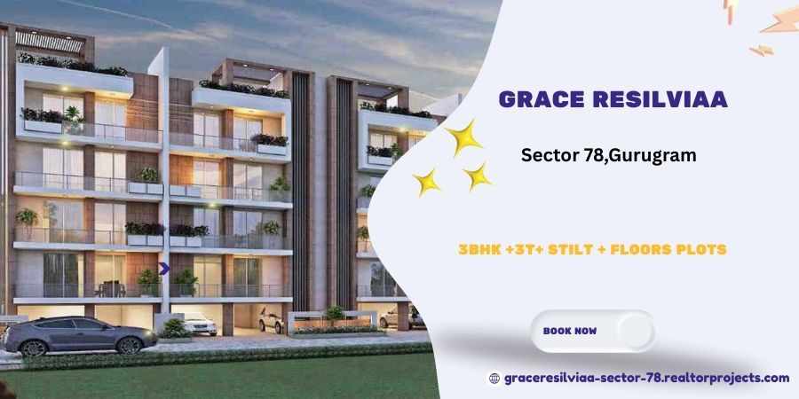 Grace Resilvia Sector 78: A New Benchmark in Luxury Living , Gurgaon
