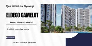 Eldeco Camelot Sector 17 Dwarka Delhi - Premium Residential Development