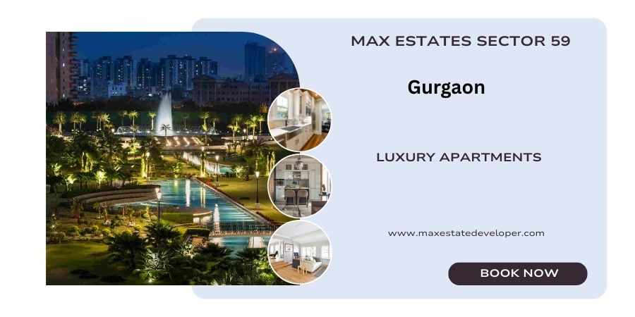 Max Estates Sector 59 -  Luxury Urban Living Spaces
