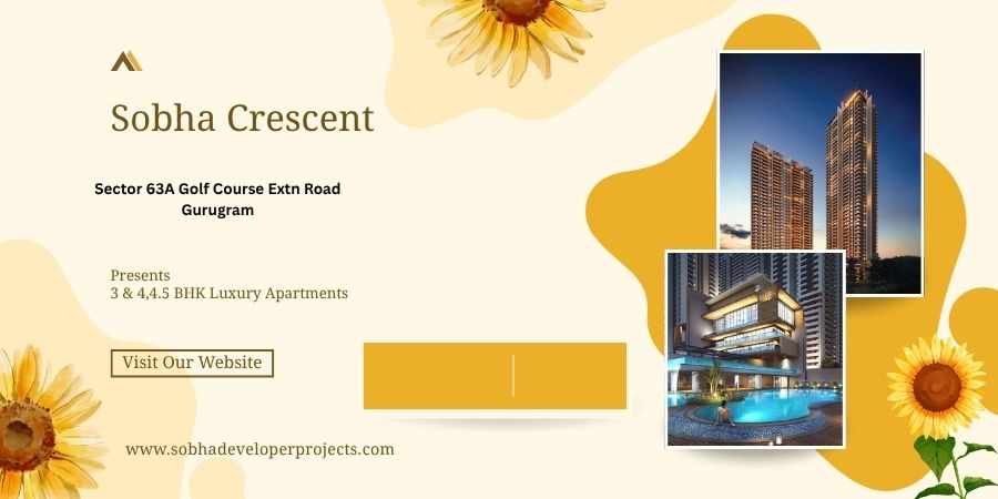 Sobha Crescent: A New Benchmark in Luxury Residences