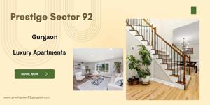 Prestige Sector 92 Gurgaon – Luxury Living in New Gurgaon