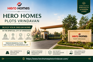 Hero Homes Vrindavan Residential Plots – Build Your Dream Home in the Spiritual Heart of India
