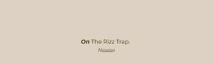 The Rizz Trap