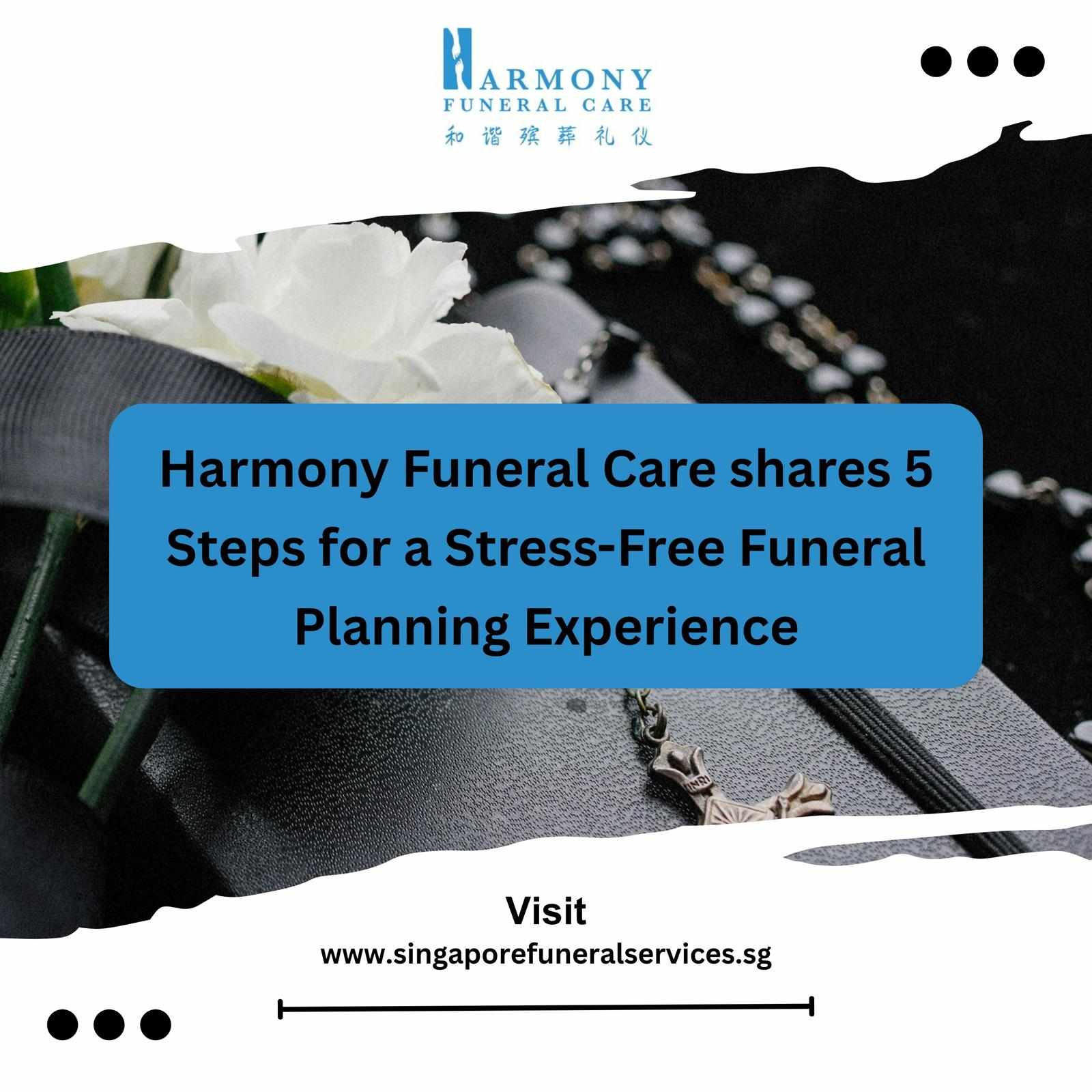 Harmony Funeral Care shares 5 Steps for a Stress-Free Funeral Planning Experience