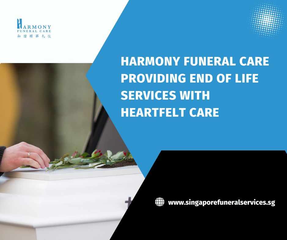 Harmony Funeral Care Providing End of Life Services with Heartfelt Care
