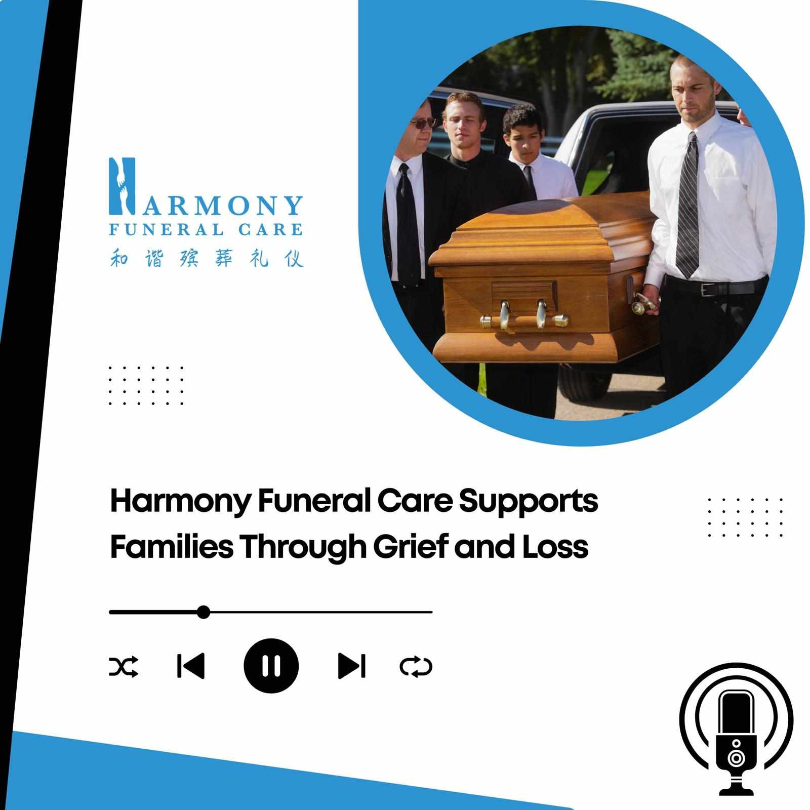 Harmony Funeral Care Supports Families Through Grief and Loss
