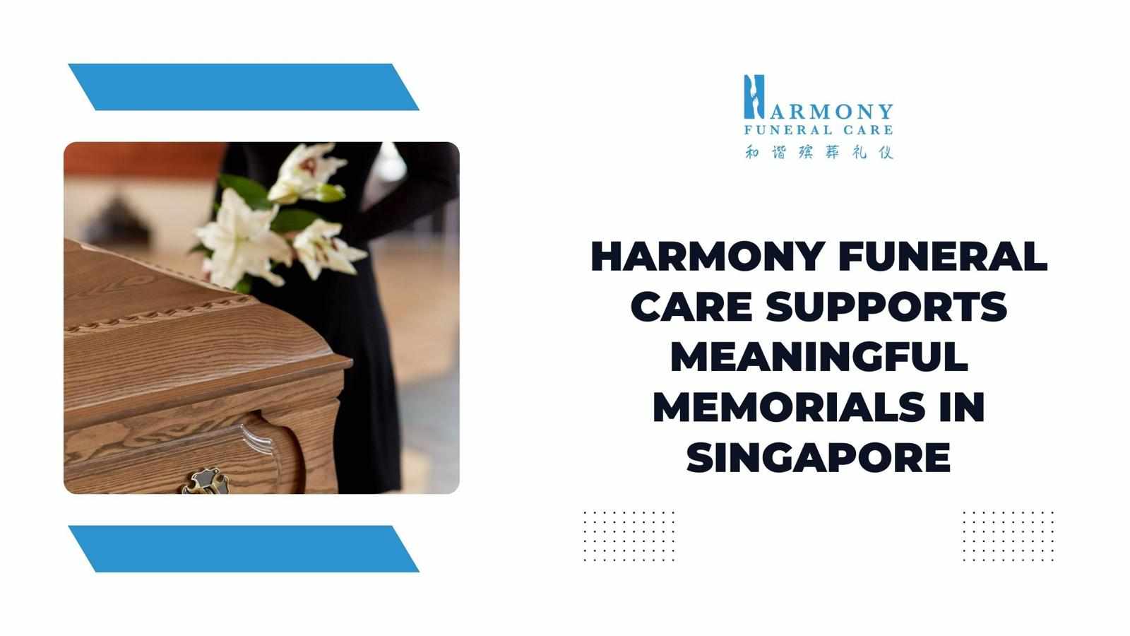 Harmony Funeral Care Supports Meaningful Memorials in Singapore