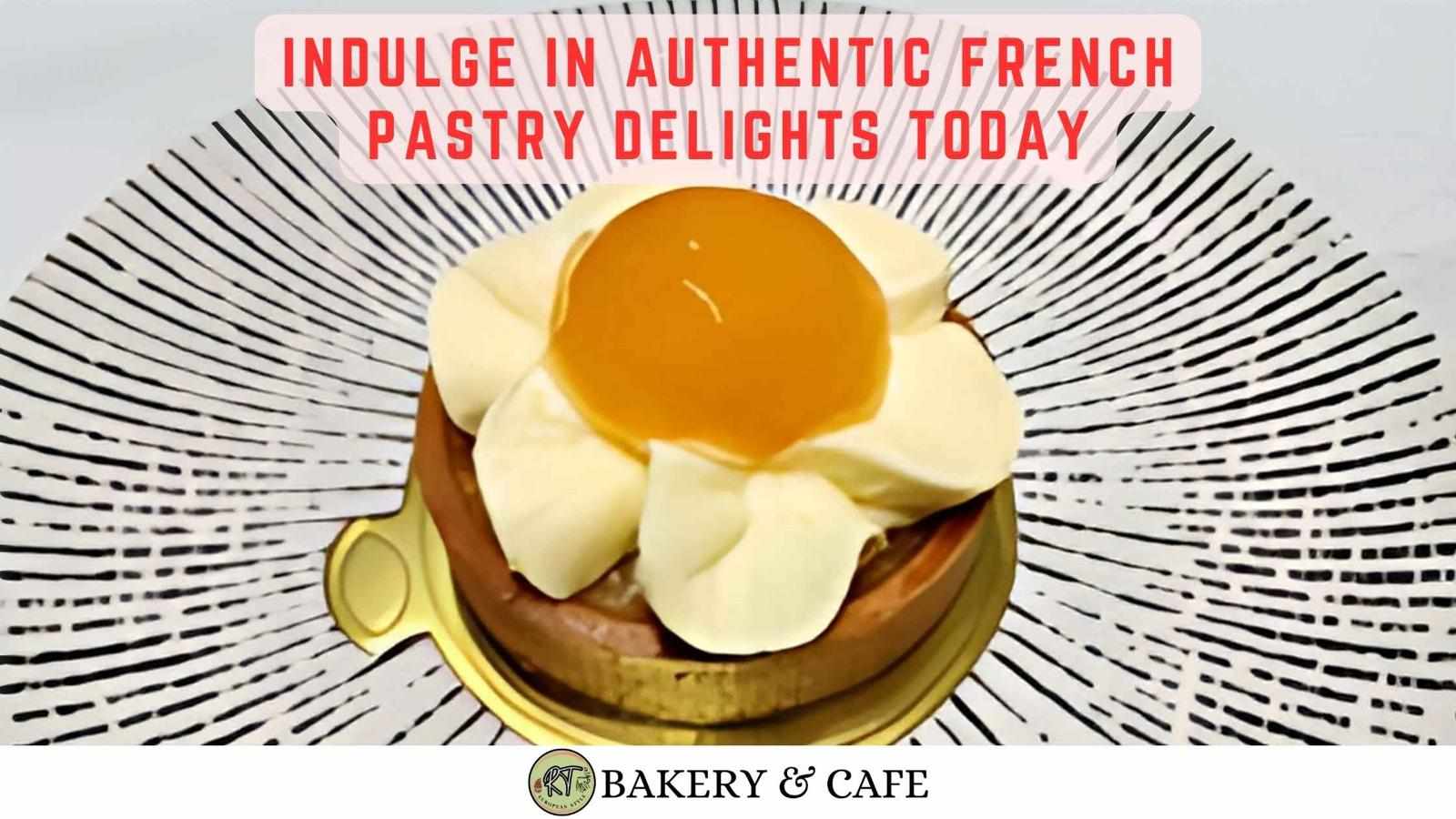 Indulge in Authentic French Pastry Delights Today