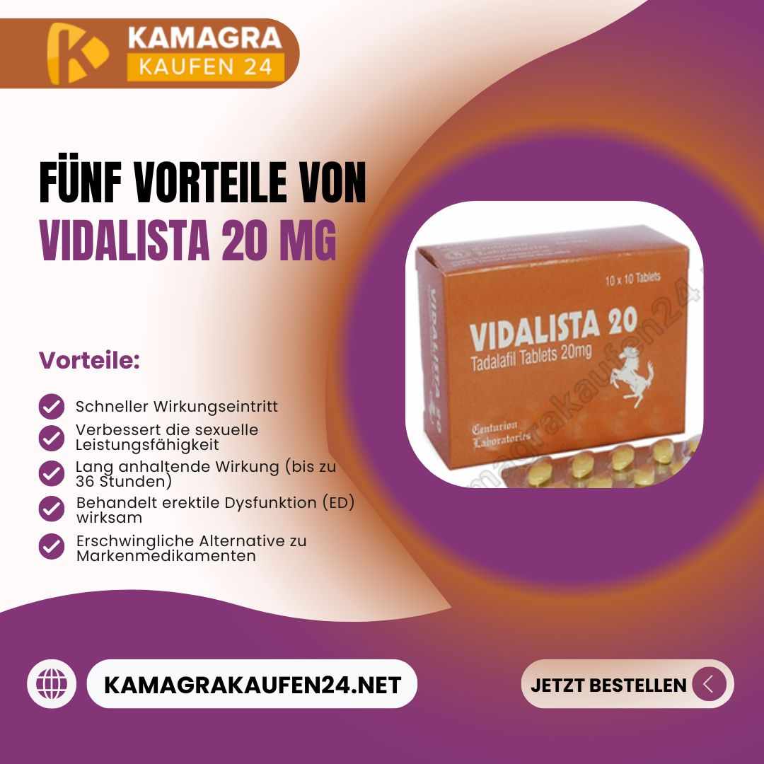Fünf Vorteile von Vidalista 20 mg